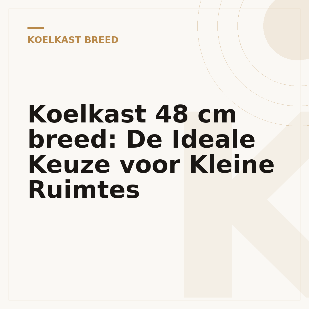 Koelkast 48 cm breed: De Ideale Keuze voor Kleine Ruimtes
