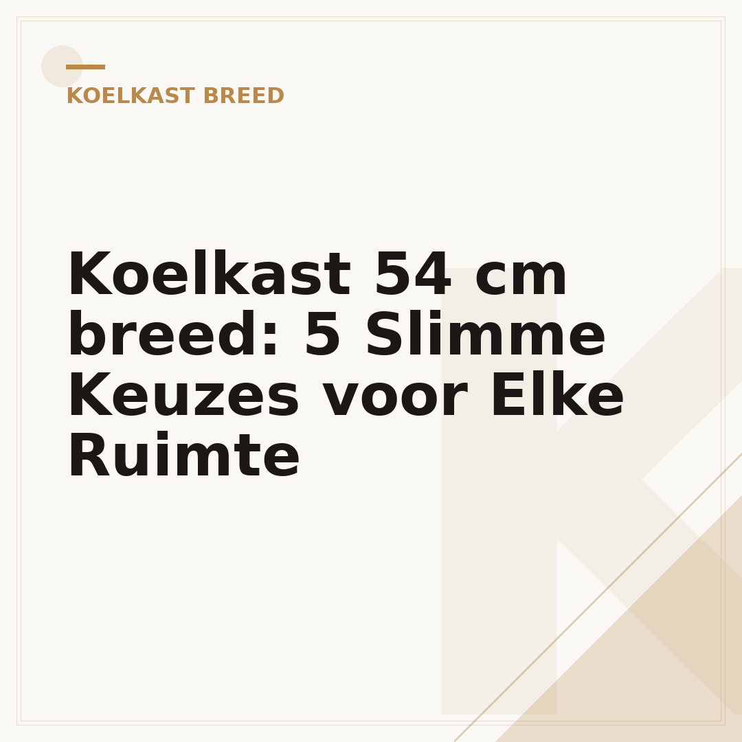 Koelkast 54 cm breed: 5 Slimme Keuzes voor Elke Ruimte