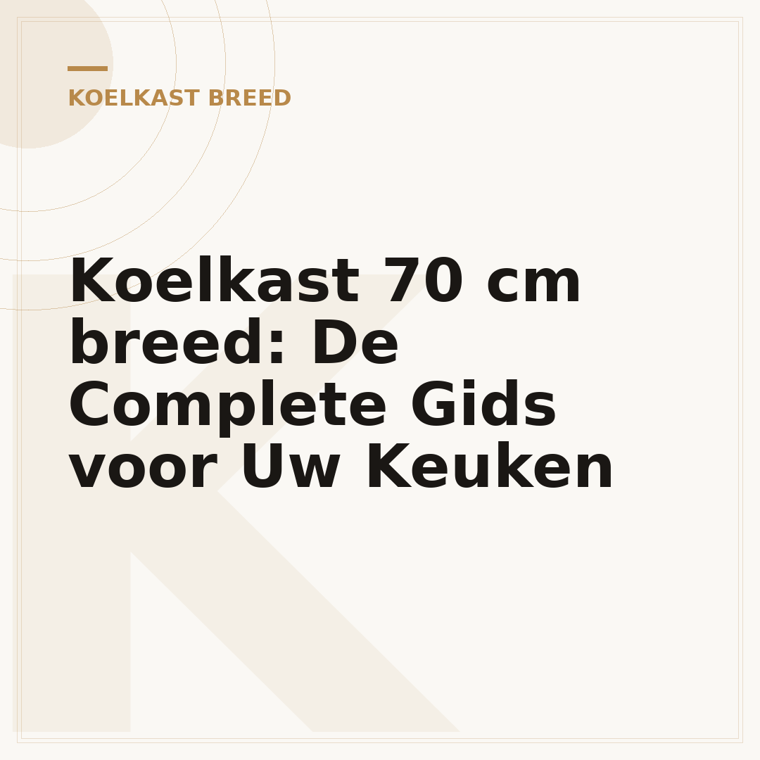 Koelkast 70 cm breed: De Complete Gids voor Uw Keuken