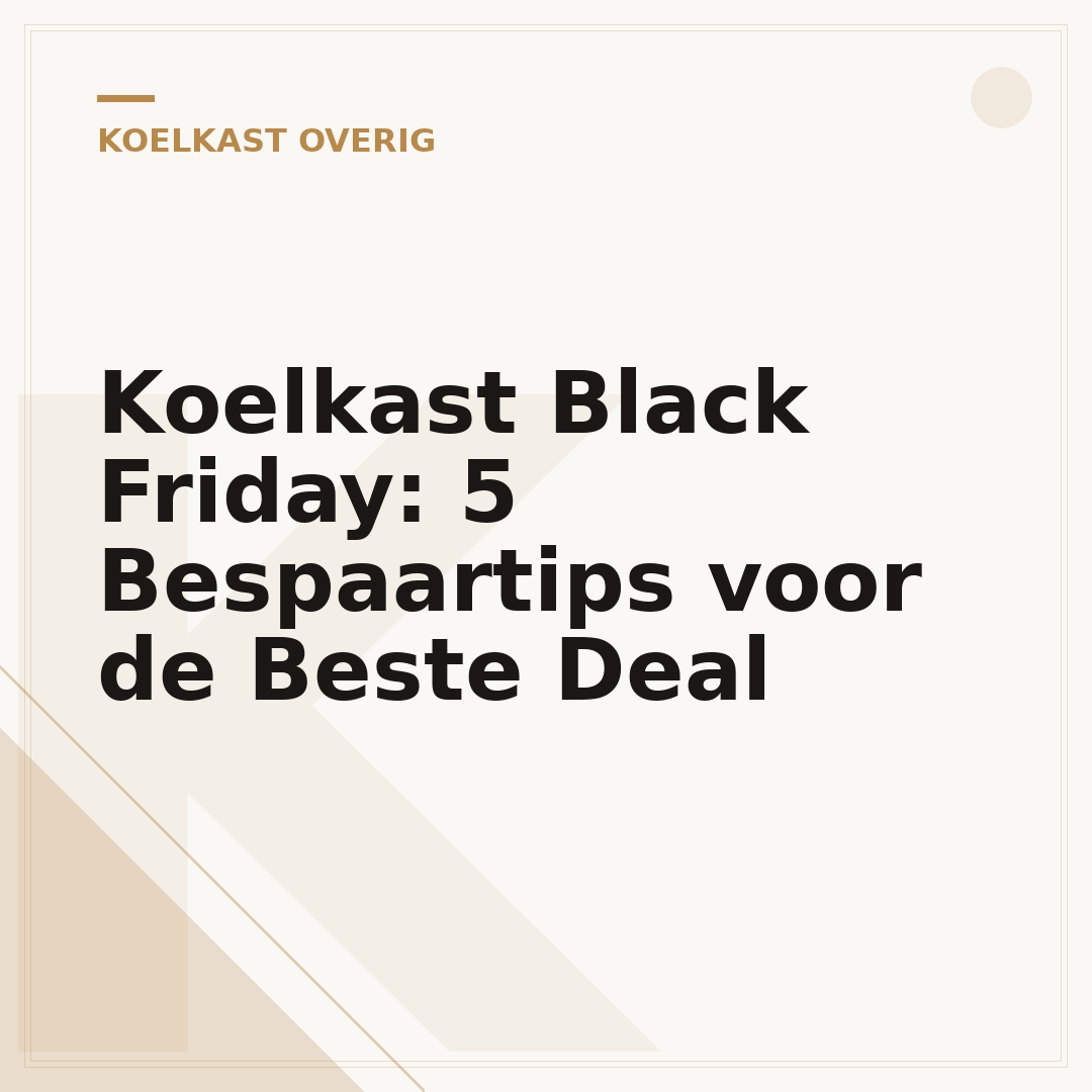 Koelkast Black Friday: 5 Bespaartips voor de Beste Deal