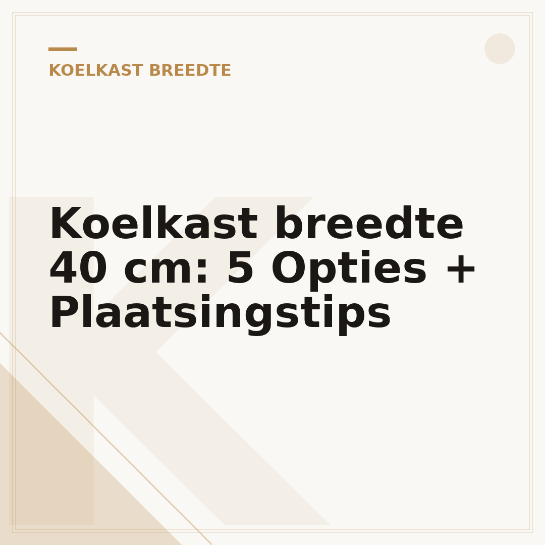 Koelkast breedte 40 cm: 5 Opties + Plaatsingstips