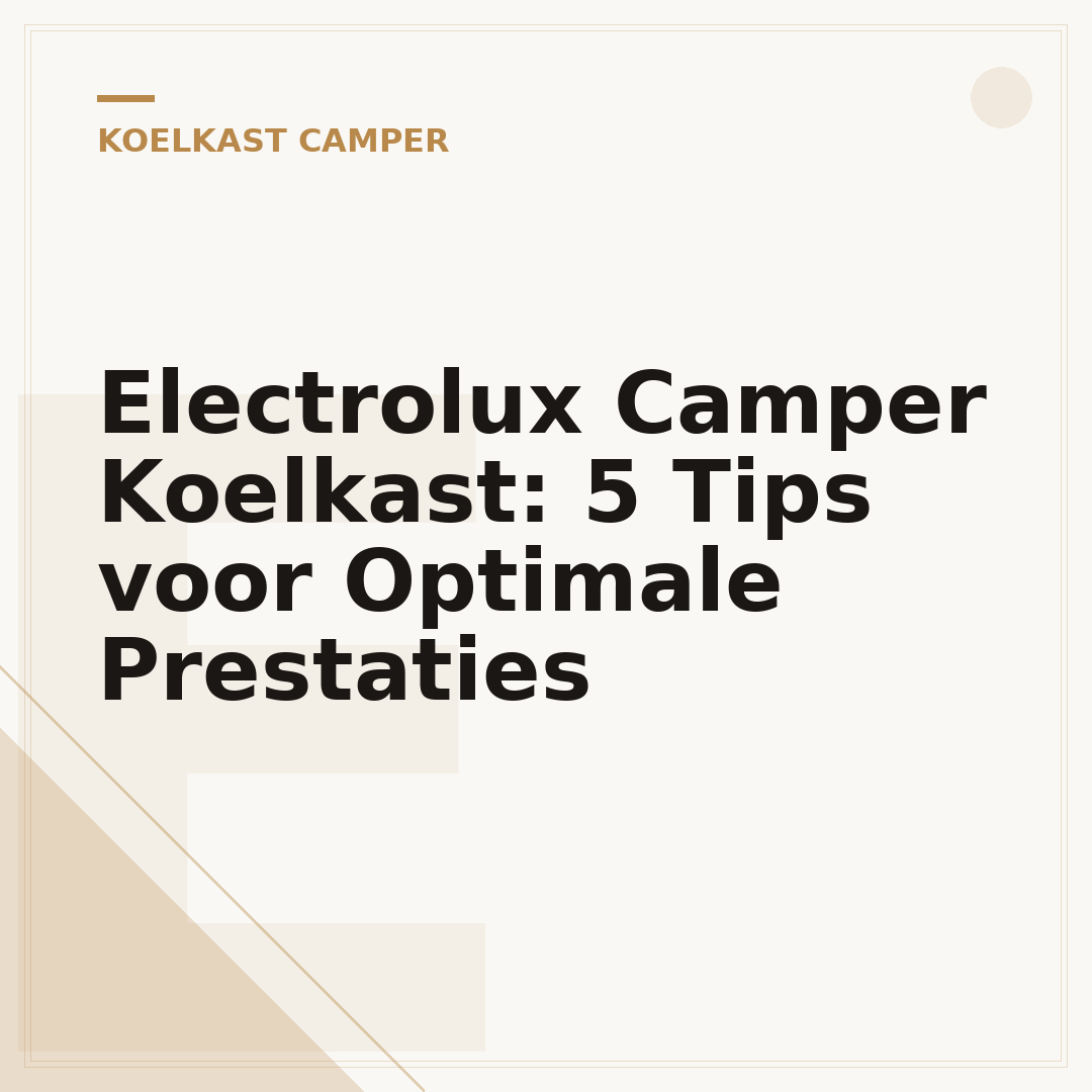 Electrolux Camper Koelkast: 5 Tips voor Optimale Prestaties
