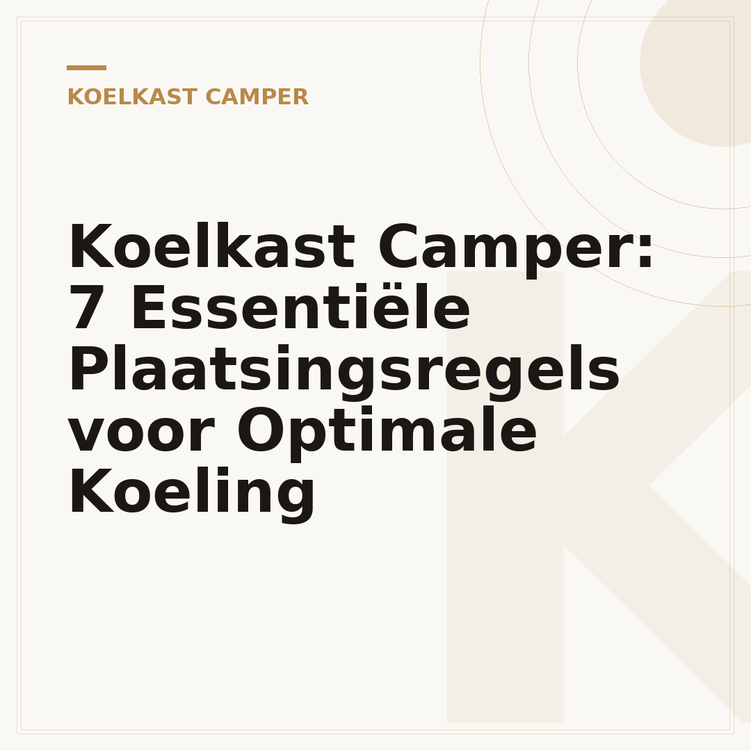 Koelkast Camper: 7 Essentiële Plaatsingsregels voor Optimale Koeling