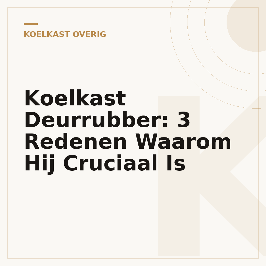 Koelkast Deurrubber: 3 Redenen Waarom Hij Cruciaal Is