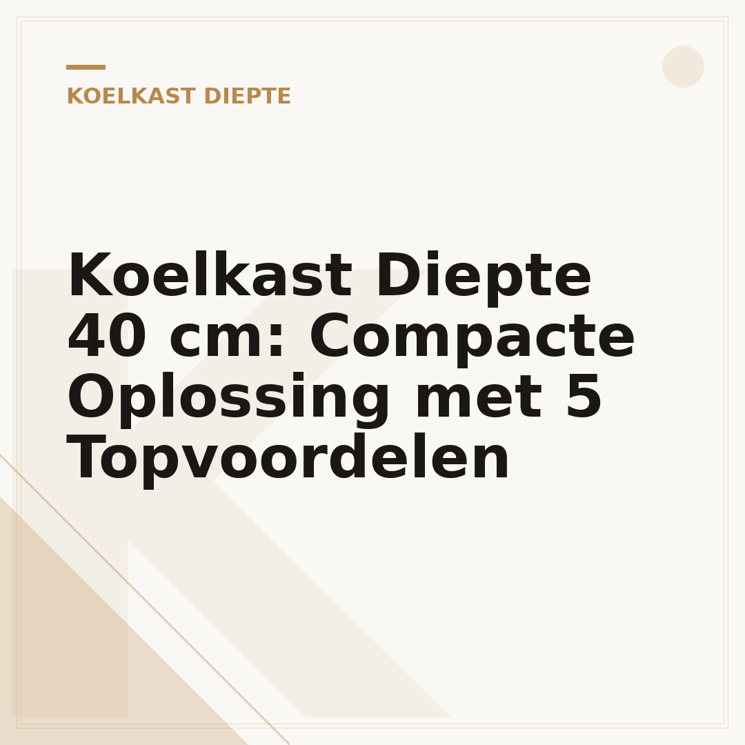 Koelkast Diepte 40 cm: Compacte Oplossing met 5 Topvoordelen