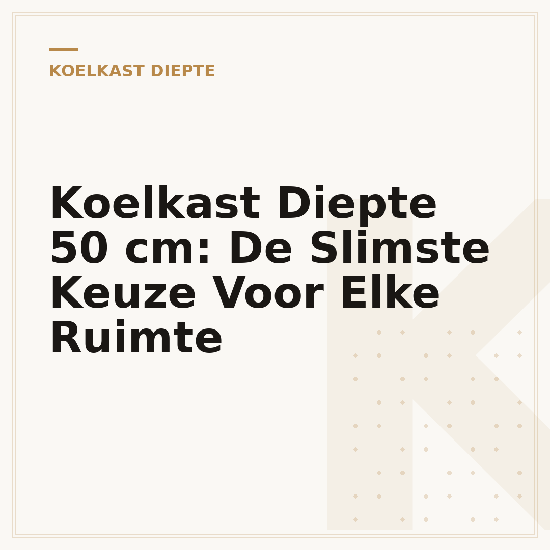 Koelkast Diepte 50 cm: De Slimste Keuze Voor Elke Ruimte