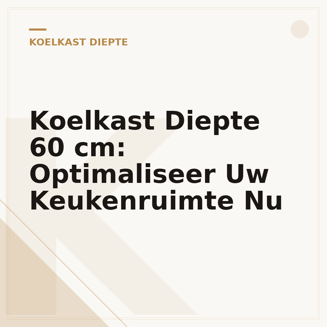 Koelkast Diepte 60 cm: Optimaliseer Uw Keukenruimte Nu