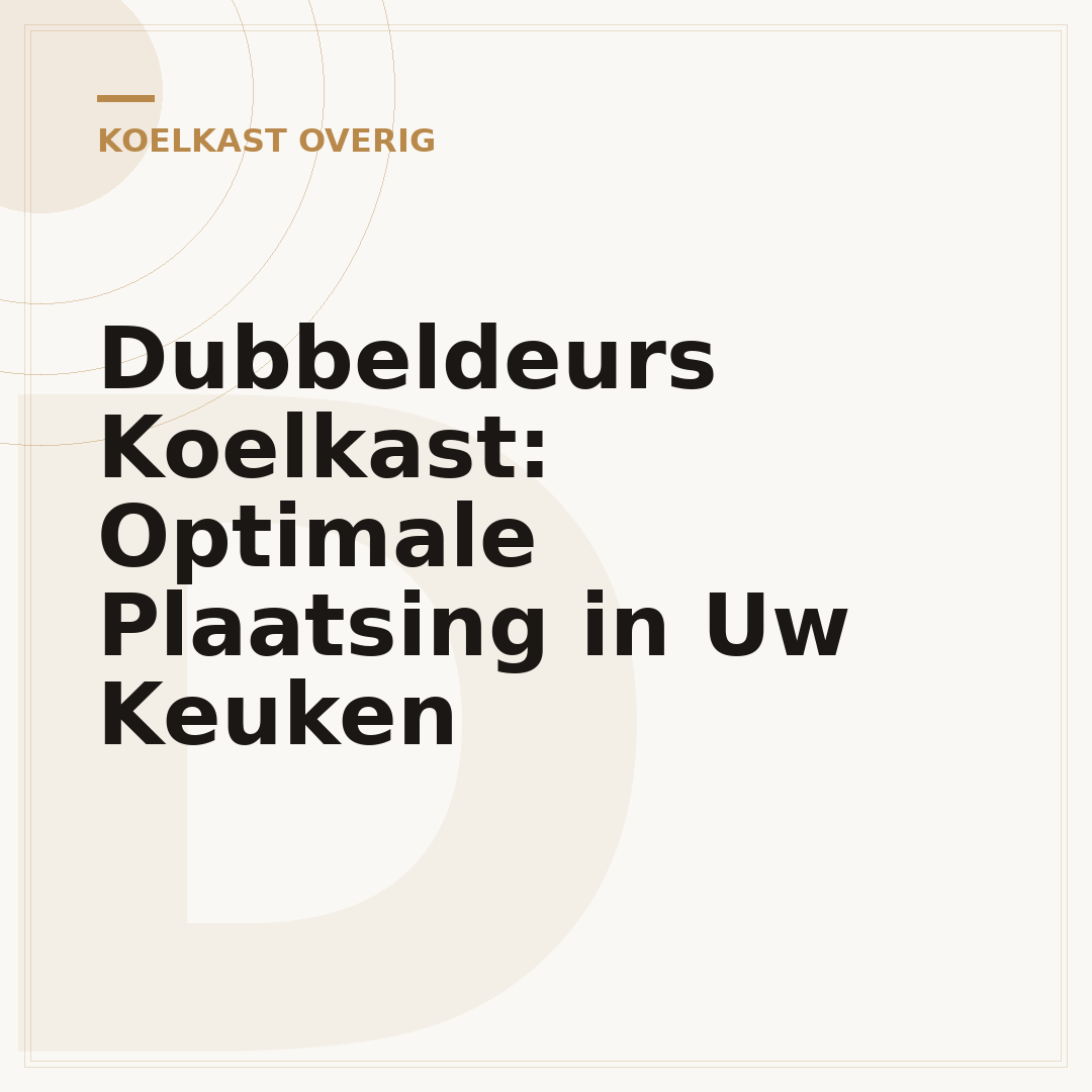 Dubbeldeurs Koelkast: Optimale Plaatsing in Uw Keuken