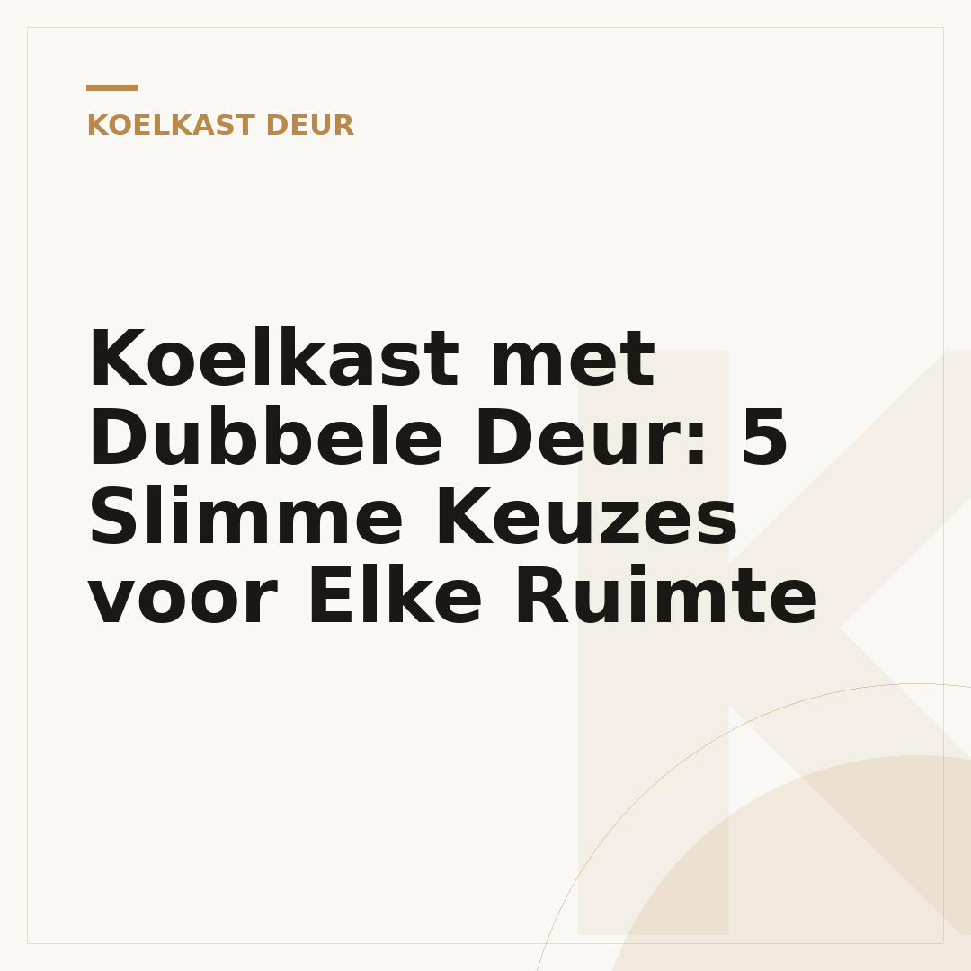 Koelkast met Dubbele Deur: 5 Slimme Keuzes voor Elke Ruimte