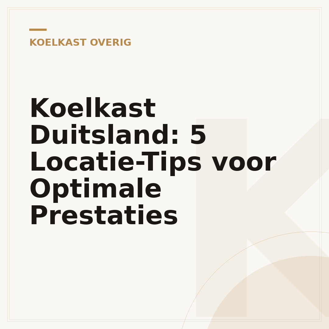 Koelkast Duitsland: 5 Locatie-Tips voor Optimale Prestaties
