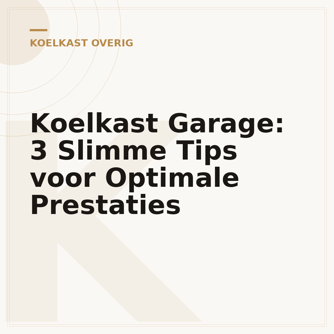Koelkast Garage: 3 Slimme Tips voor Optimale Prestaties