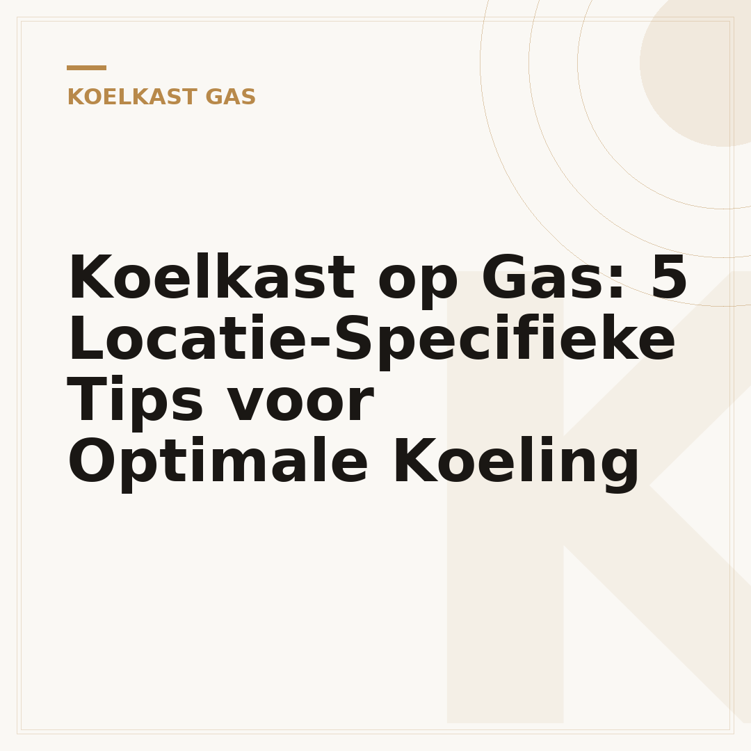 Koelkast op Gas: 5 Locatie-Specifieke Tips voor Optimale Koeling