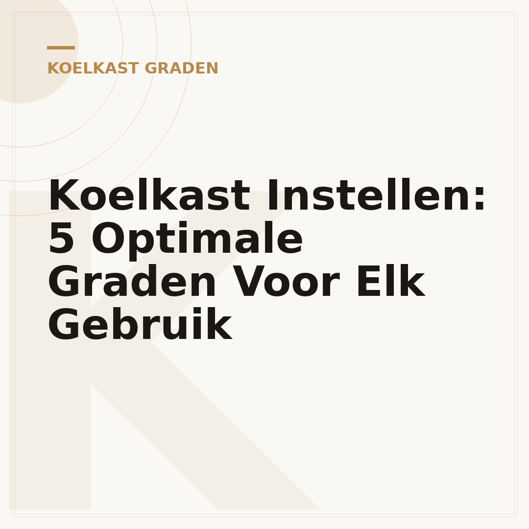Koelkast Instellen: 5 Optimale Graden Voor Elk Gebruik
