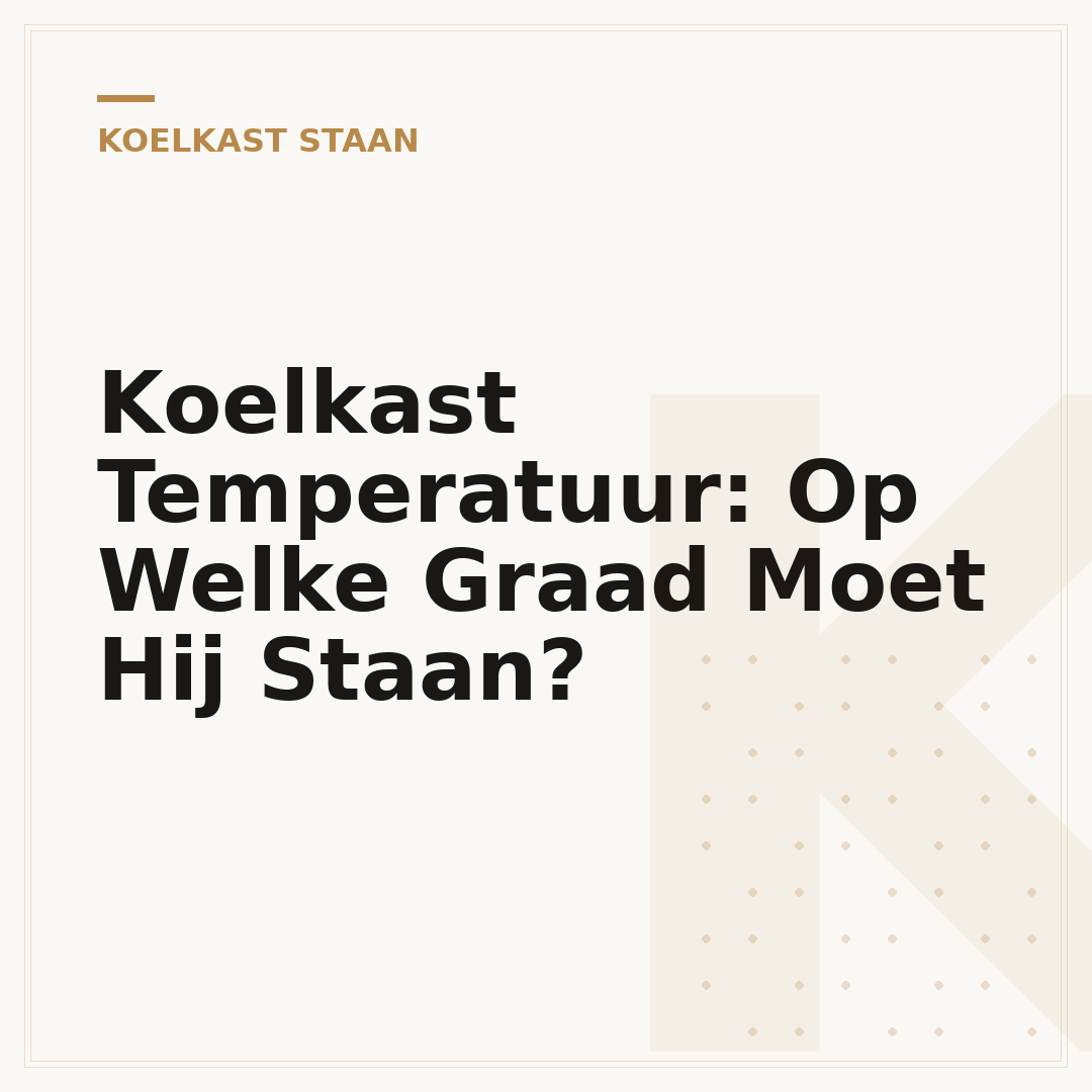 Koelkast Temperatuur: Op Welke Graad Moet Hij Staan?