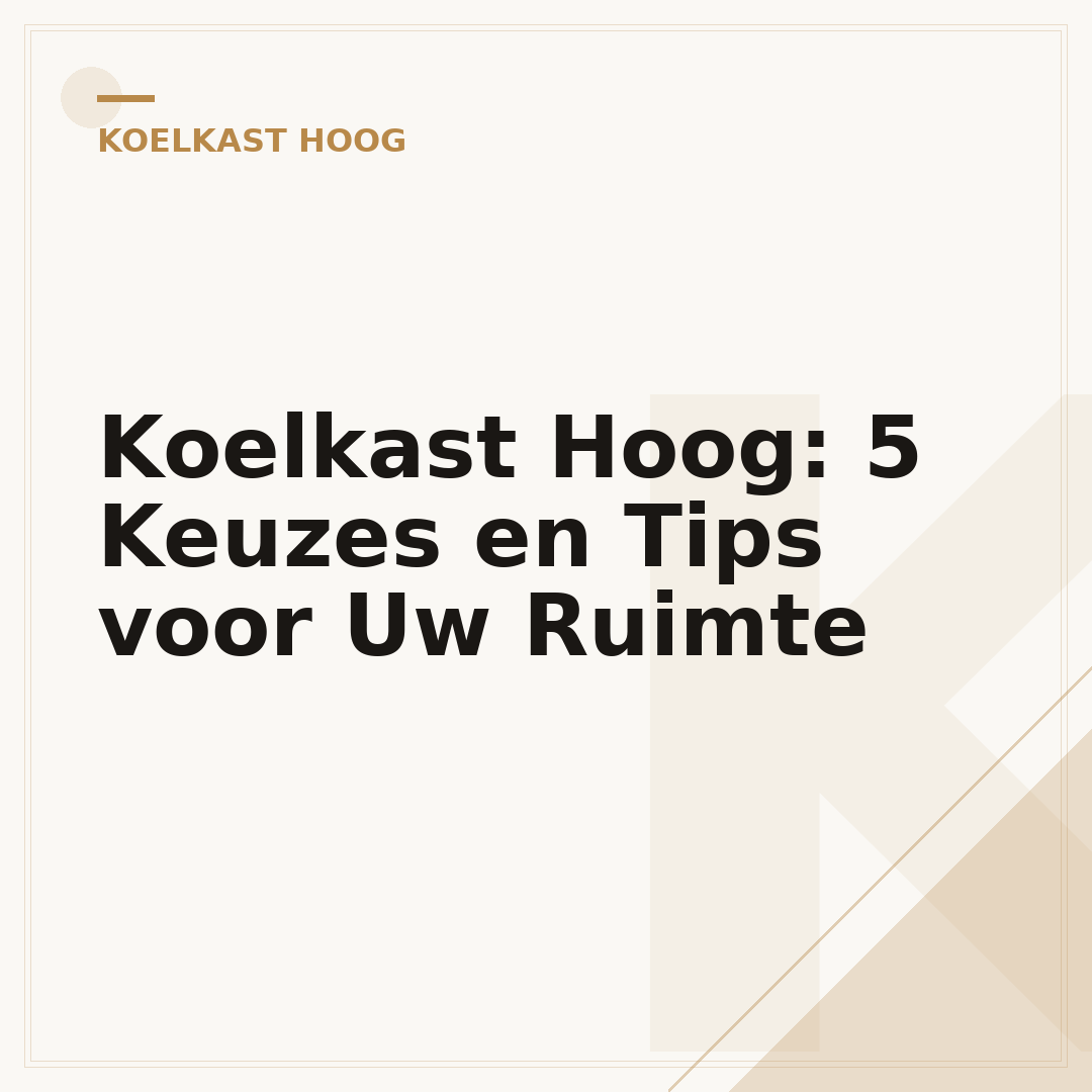 Koelkast Hoog: 5 Keuzes en Tips voor Uw Ruimte