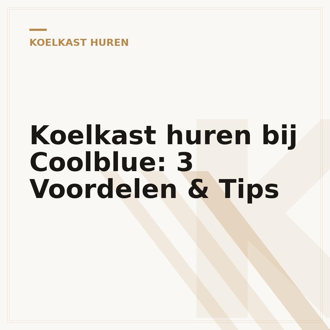 Koelkast huren bij Coolblue: 3 Voordelen & Tips