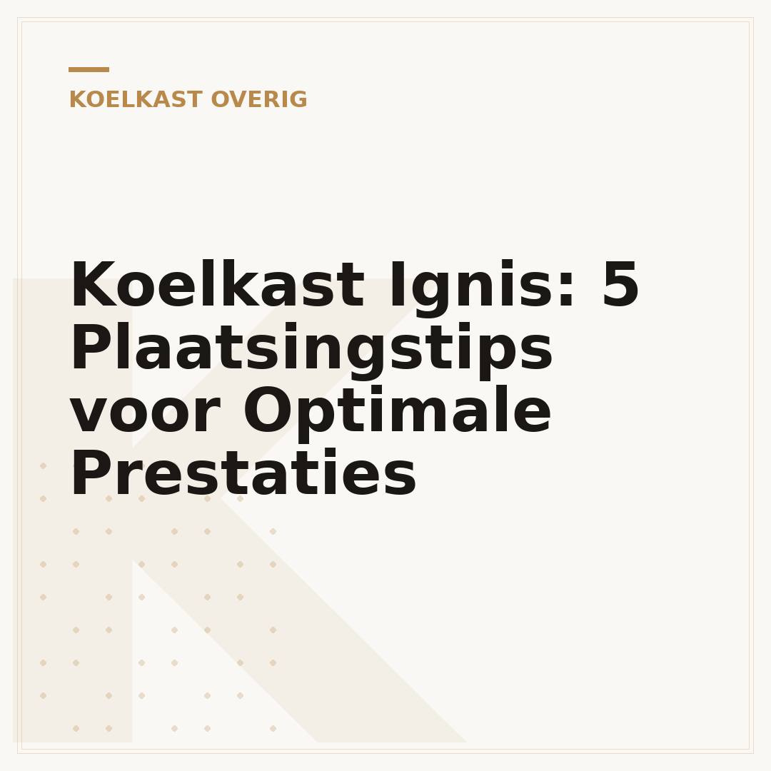 Koelkast Ignis: 5 Plaatsingstips voor Optimale Prestaties