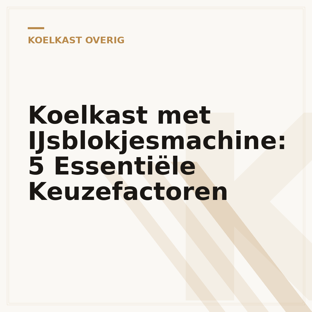 Koelkast met IJsblokjesmachine: 5 Essentiële Keuzefactoren