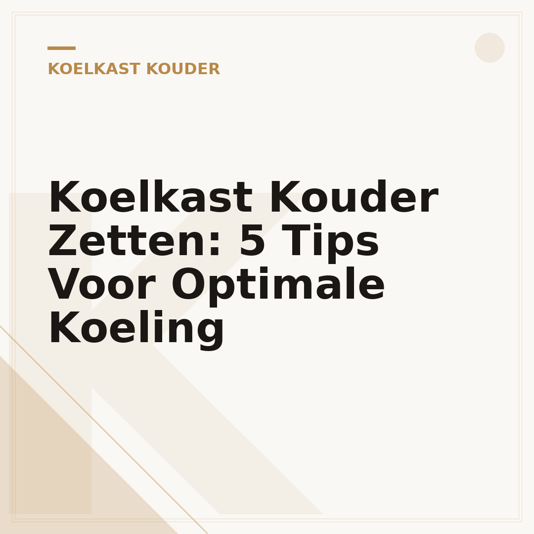 Koelkast Kouder Zetten: 5 Tips Voor Optimale Koeling