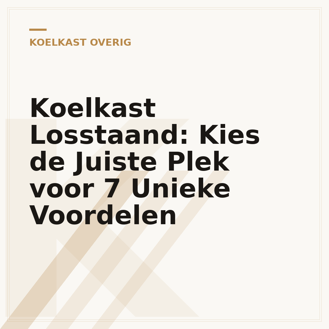 Koelkast Losstaand: Kies de Juiste Plek voor 7 Unieke Voordelen