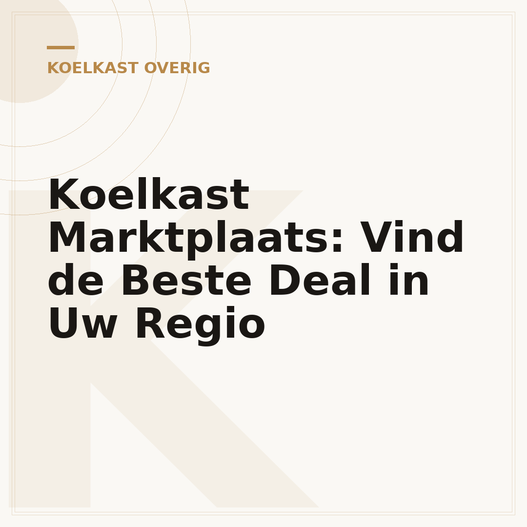 Koelkast Marktplaats: Vind de Beste Deal in Uw Regio