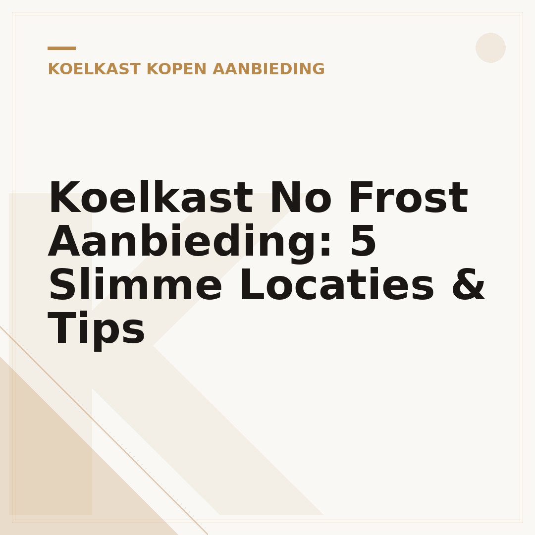 Koelkast No Frost Aanbieding: 5 Slimme Locaties & Tips