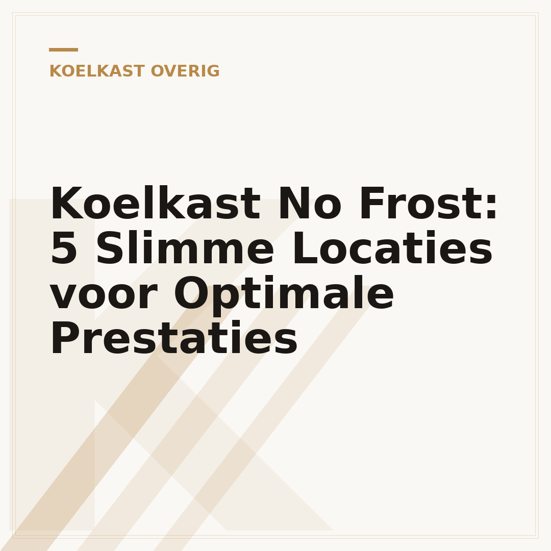 Koelkast No Frost: 5 Slimme Locaties voor Optimale Prestaties