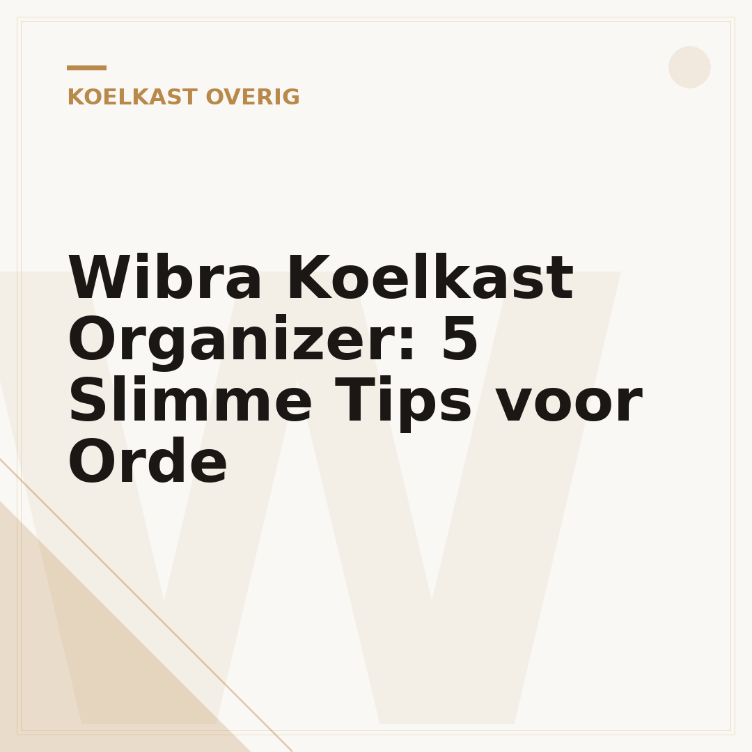 Wibra Koelkast Organizer: 5 Slimme Tips voor Orde