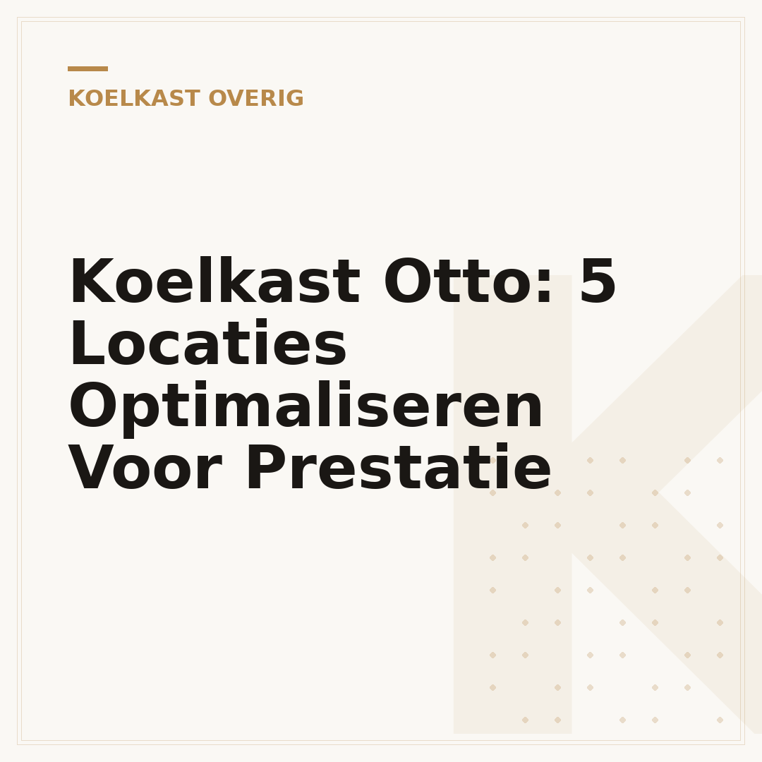 Koelkast Otto: 5 Locaties Optimaliseren Voor Prestatie