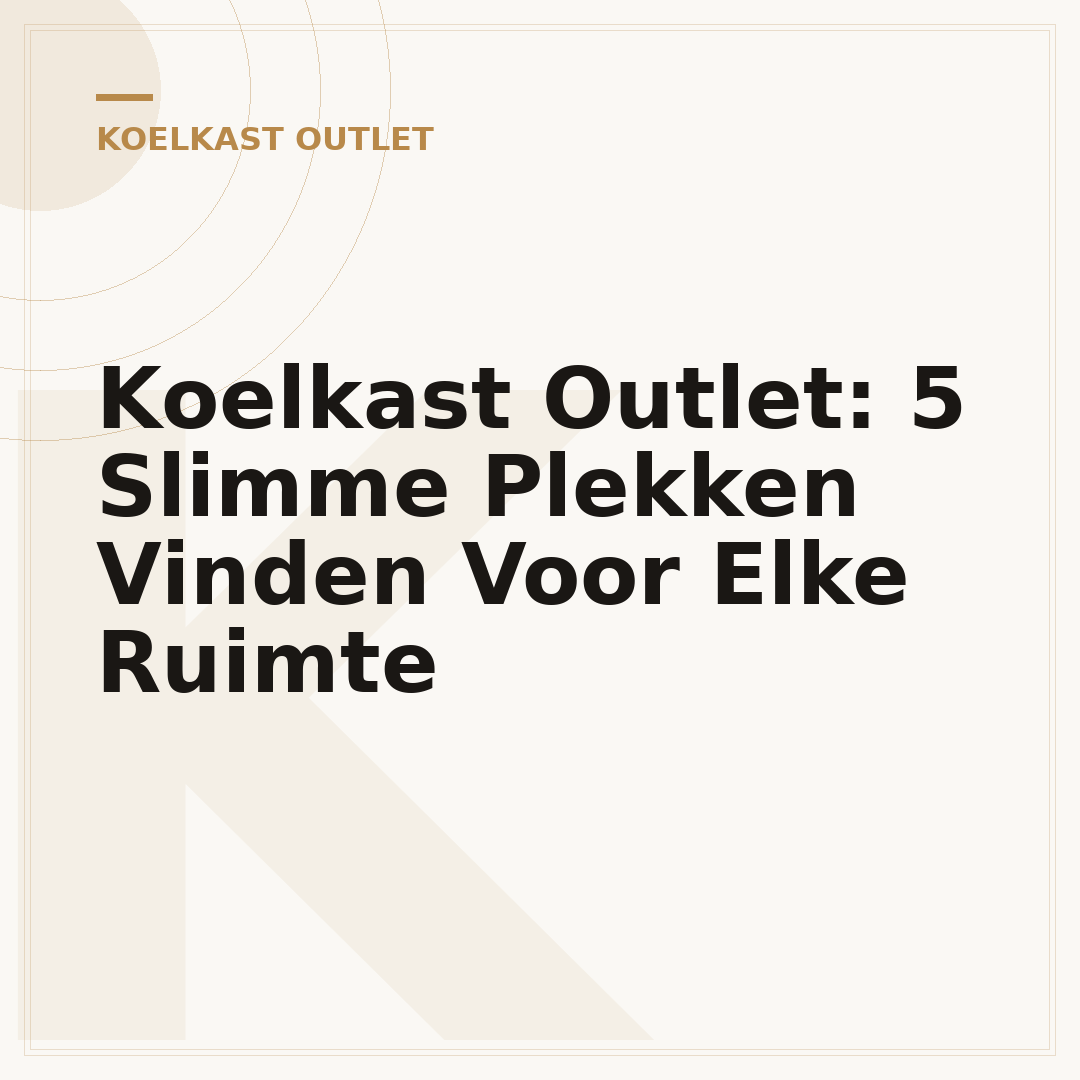 Koelkast Outlet: 5 Slimme Plekken Vinden Voor Elke Ruimte