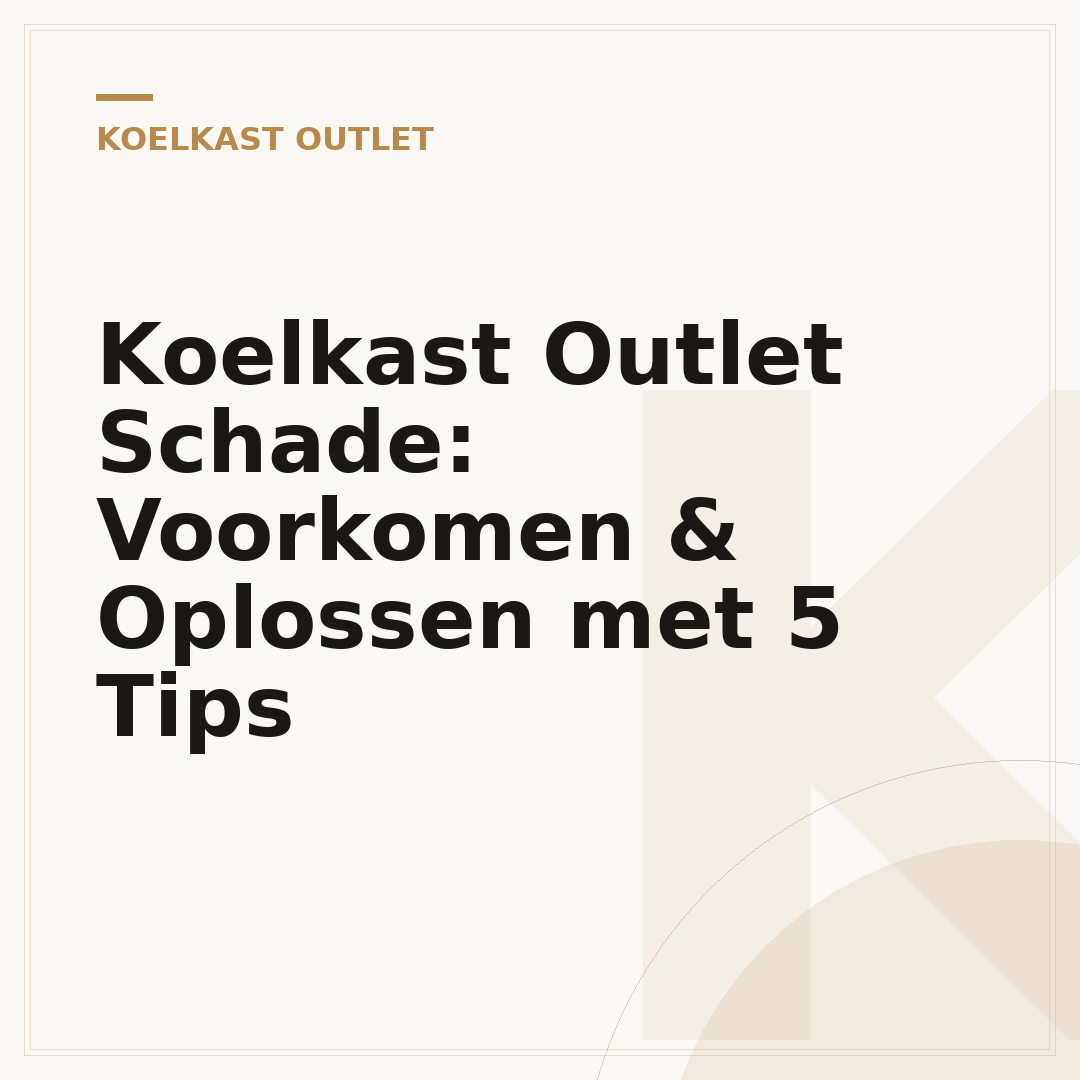 Koelkast Outlet Schade: Voorkomen & Oplossen met 5 Tips