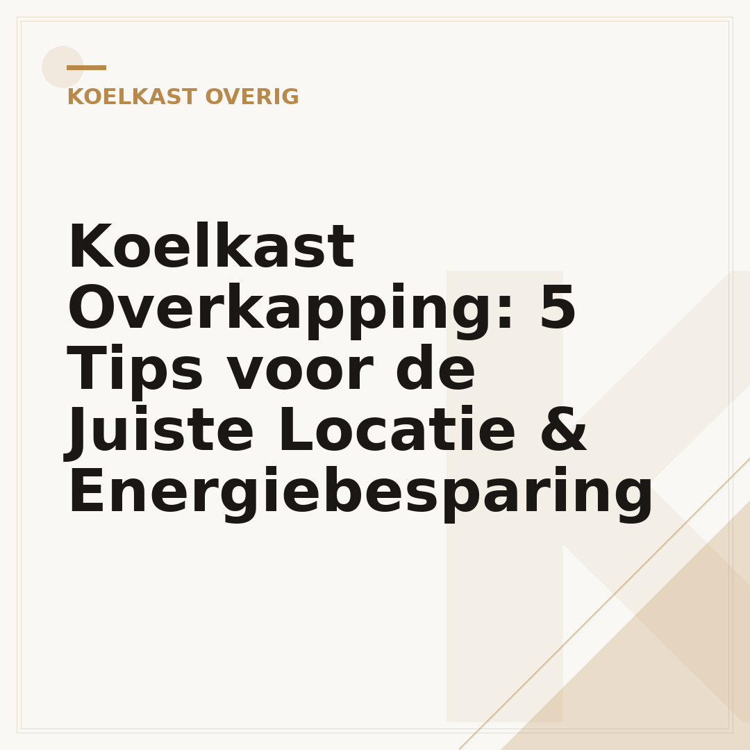 Koelkast Overkapping: 5 Tips voor de Juiste Locatie & Energiebesparing