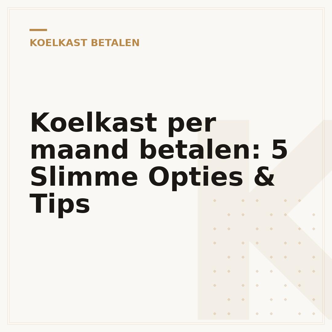 Koelkast per maand betalen: 5 Slimme Opties & Tips