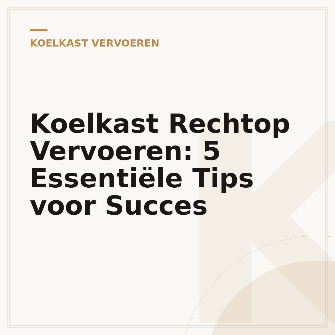 Koelkast Rechtop Vervoeren: 5 Essentiële Tips voor Succes