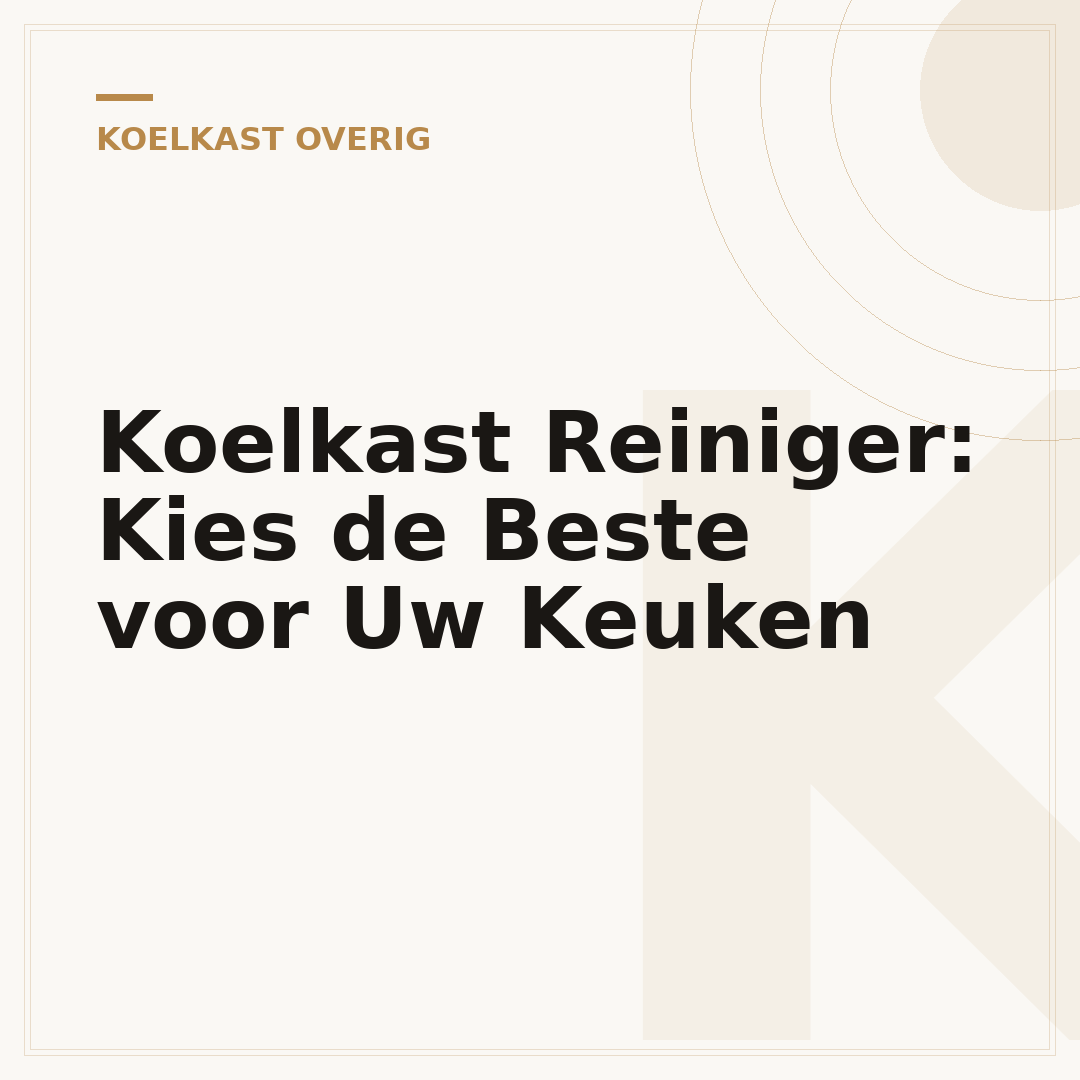 Koelkast Reiniger: Kies de Beste voor Uw Keuken