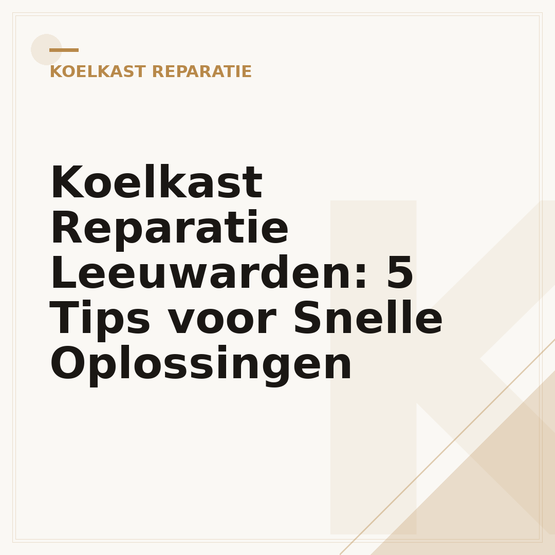 Koelkast Reparatie Leeuwarden: 5 Tips voor Snelle Oplossingen