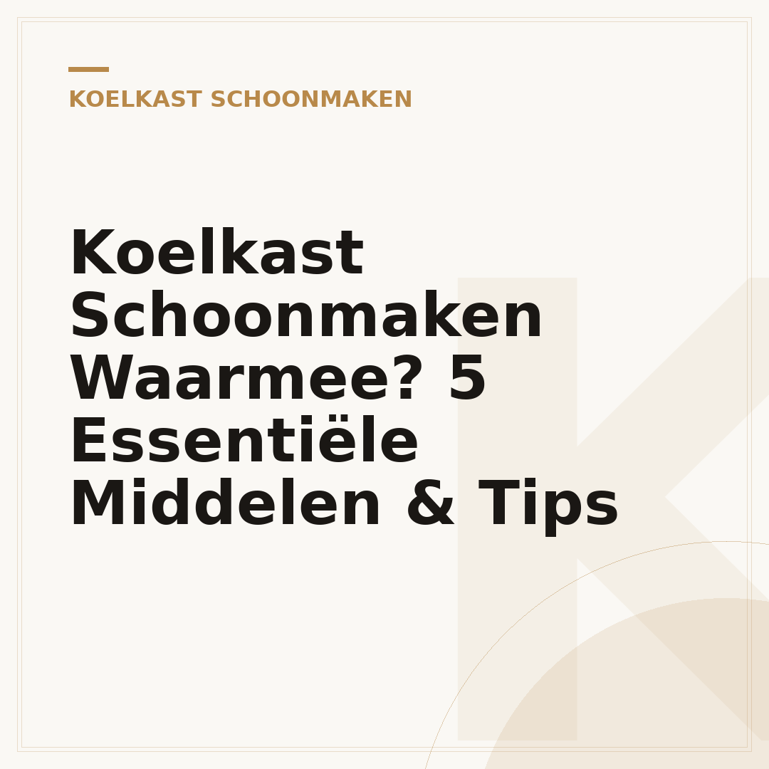 Koelkast Schoonmaken Waarmee? 5 Essentiële Middelen & Tips