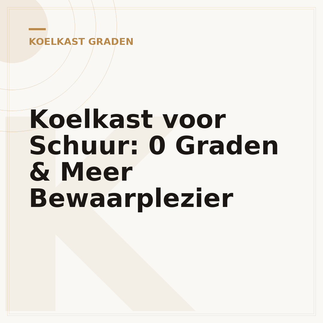 Koelkast voor Schuur: 0 Graden & Meer Bewaarplezier