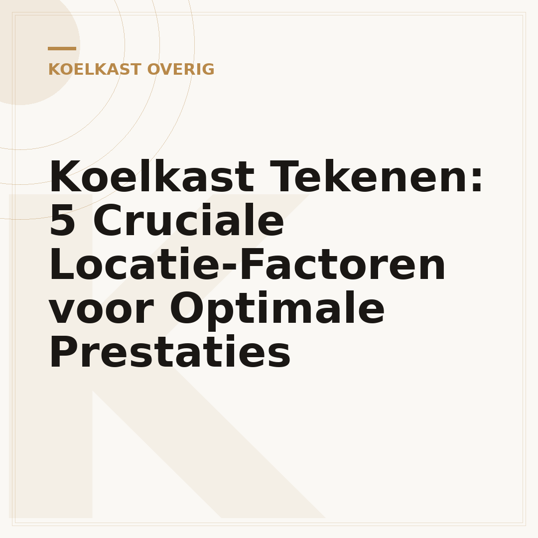 Koelkast Tekenen: 5 Cruciale Locatie-Factoren voor Optimale Prestaties