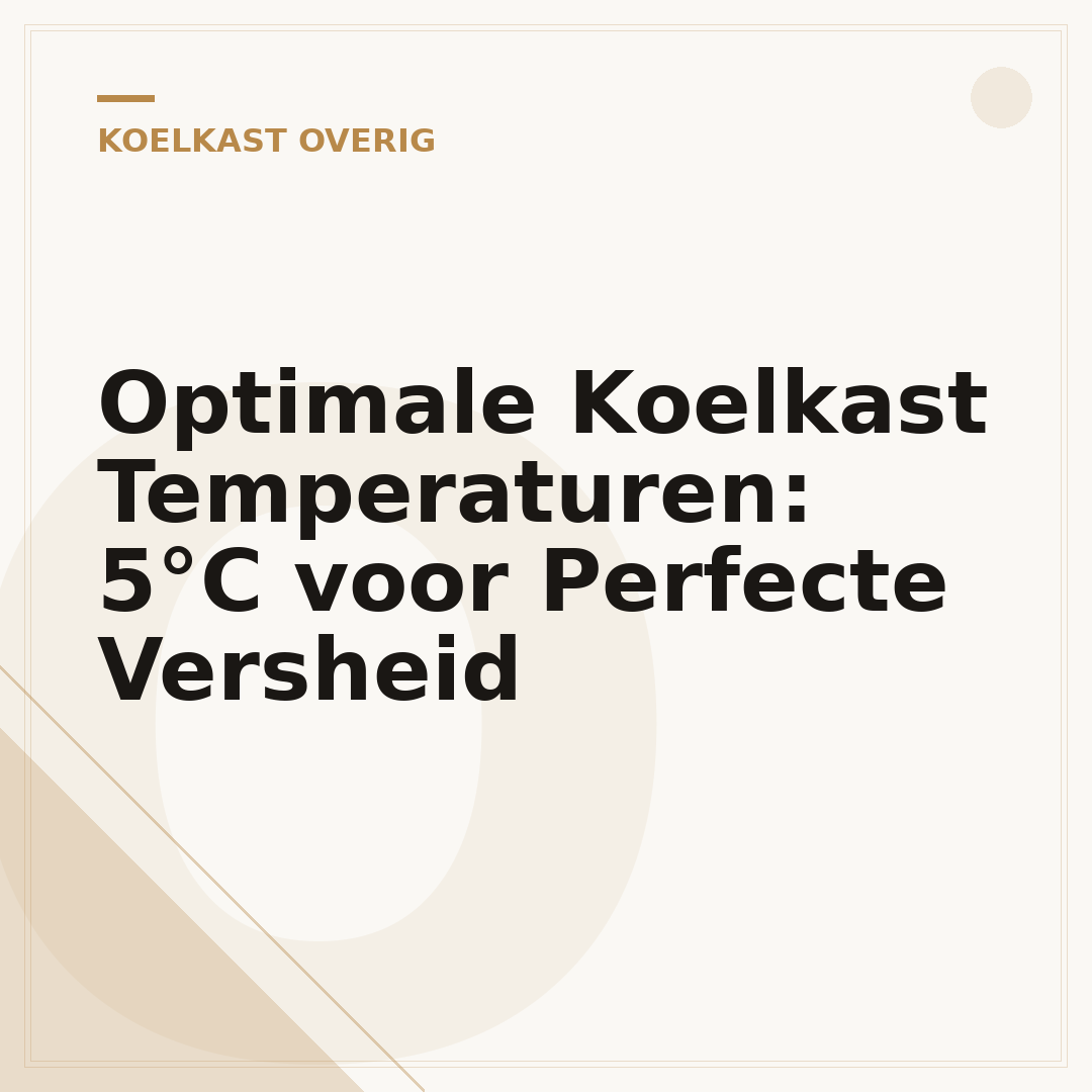 Optimale Koelkast Temperaturen: 5°C voor Perfecte Versheid