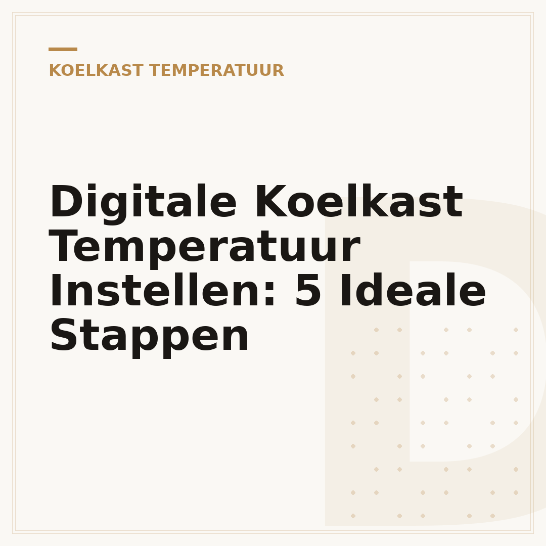 Digitale Koelkast Temperatuur Instellen: 5 Ideale Stappen