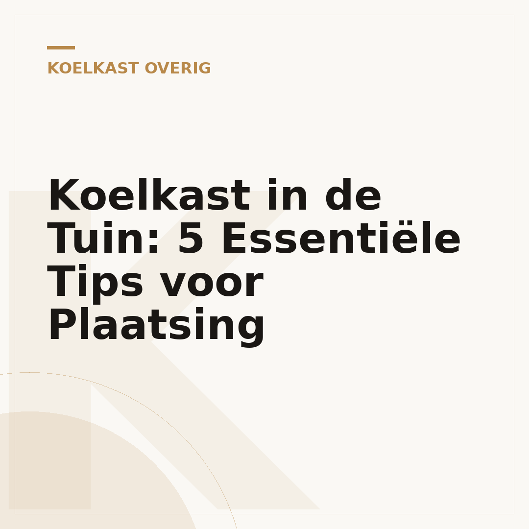 Koelkast in de Tuin: 5 Essentiële Tips voor Plaatsing