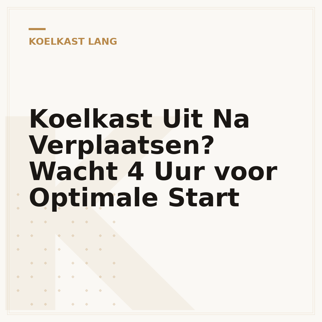Koelkast Uit Na Verplaatsen? Wacht 4 Uur voor Optimale Start
