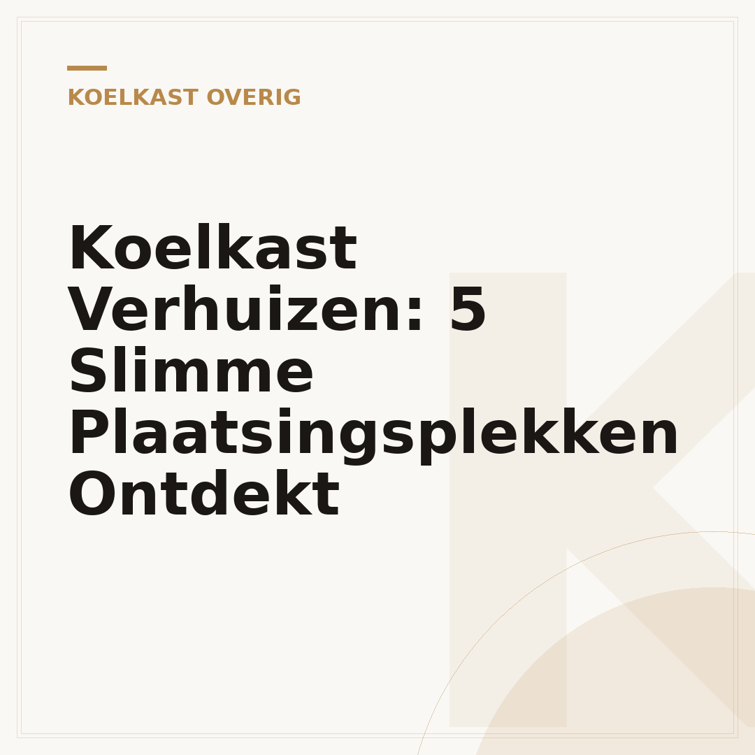 Koelkast Verhuizen: 5 Slimme Plaatsingsplekken Ontdekt