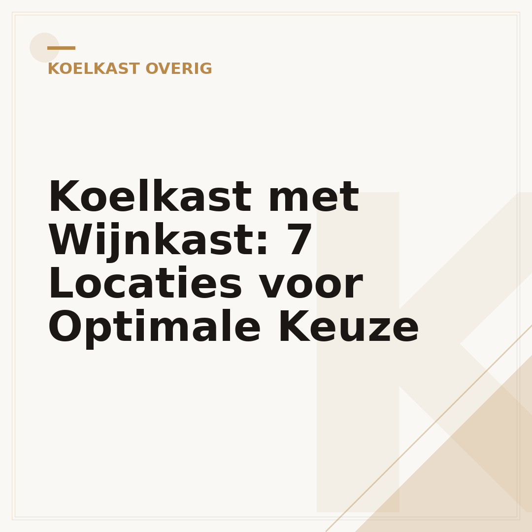 Koelkast met Wijnkast: 7 Locaties voor Optimale Keuze