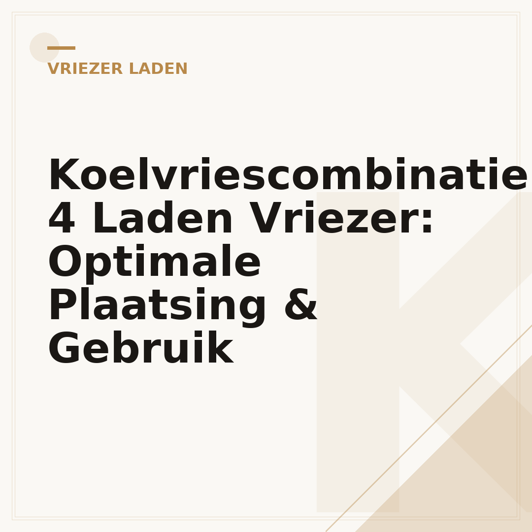 Koelvriescombinatie 4 Laden Vriezer: Optimale Plaatsing & Gebruik