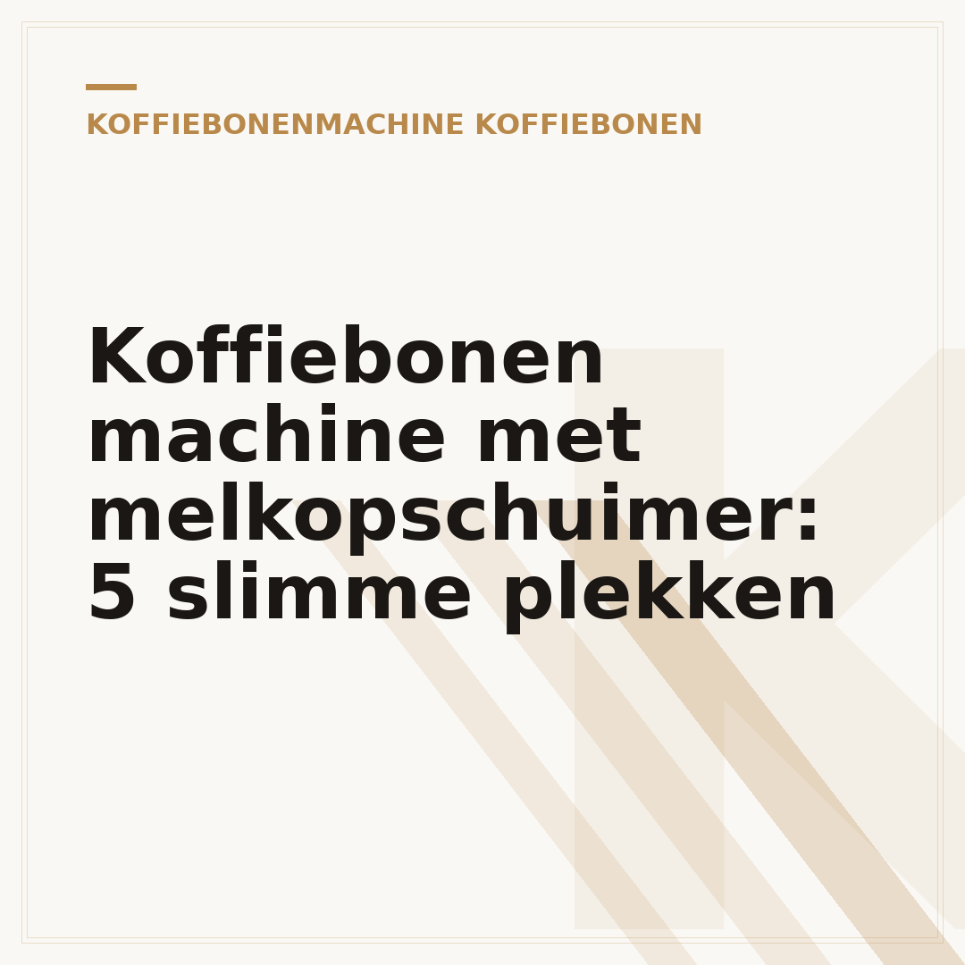 Koffiebonen machine met melkopschuimer: 5 slimme plekken