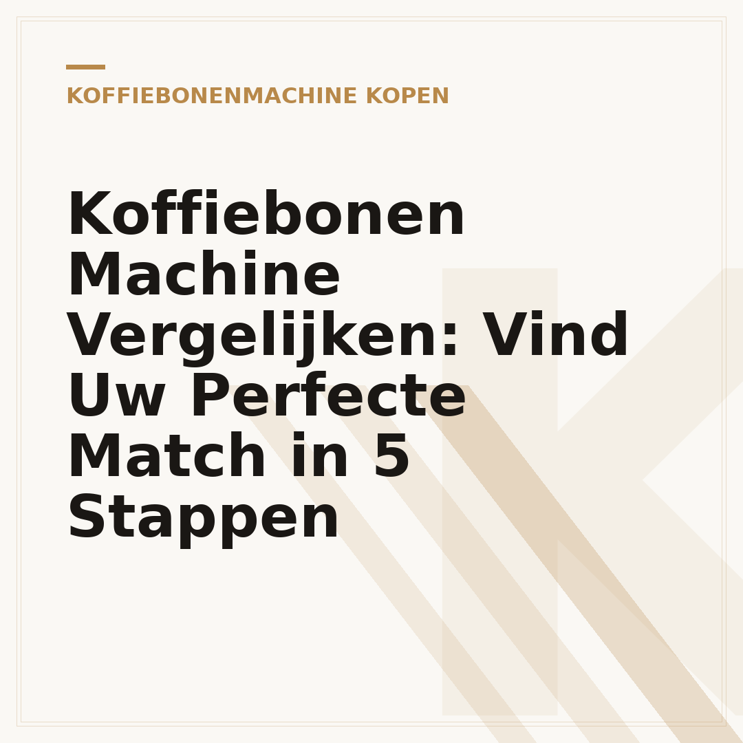 Koffiebonen Machine Vergelijken: Vind Uw Perfecte Match in 5 Stappen