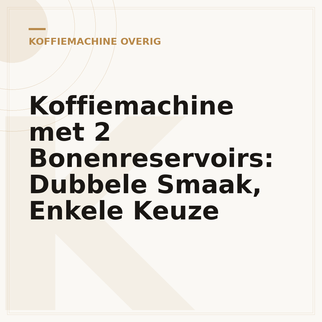 Koffiemachine met 2 Bonenreservoirs: Dubbele Smaak, Enkele Keuze