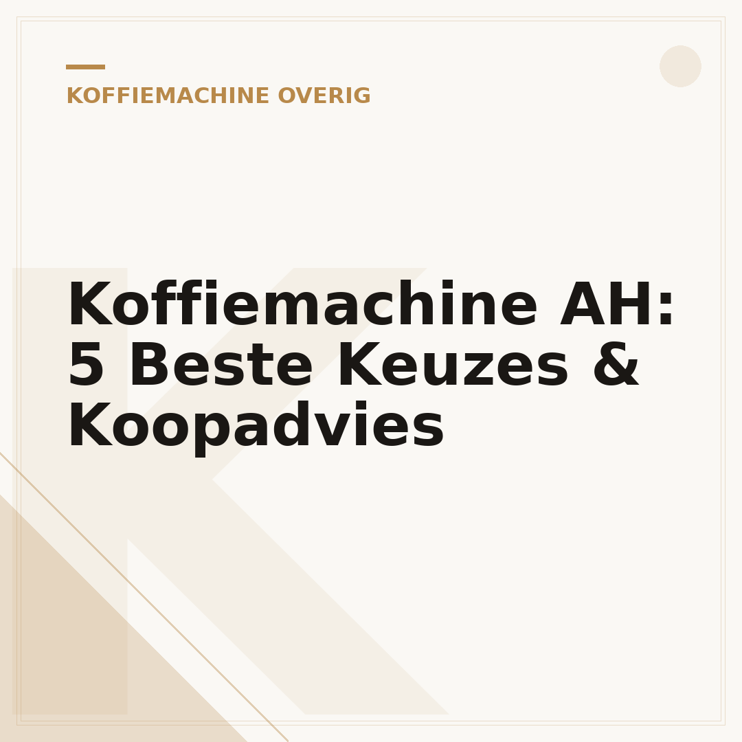 Koffiemachine AH: 5 Beste Keuzes & Koopadvies